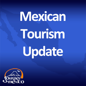 Mexican Tourism Update