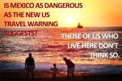 Is Mexico Safe?
