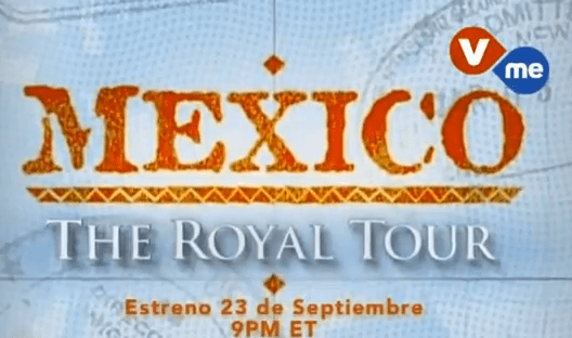 The Royal Tour Mexico