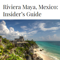 riviera maya travel guide